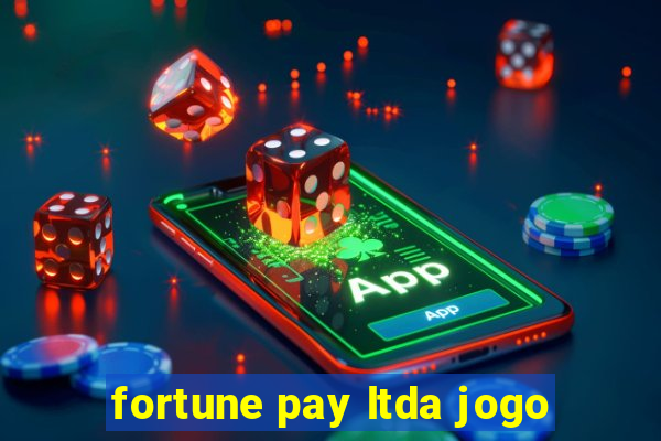 fortune pay ltda jogo